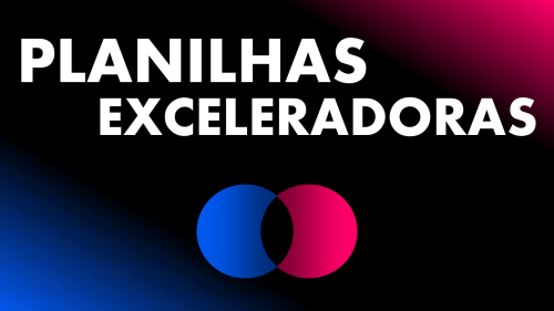 03. Planilhas Exceleradoras2